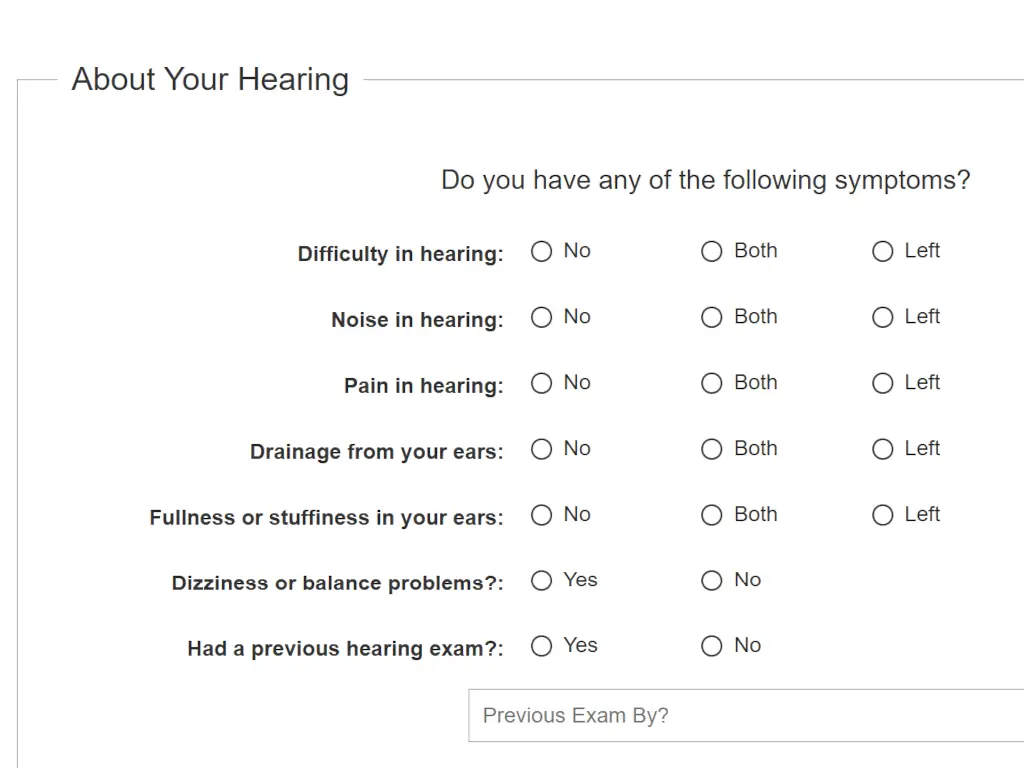 Fischer Hearing client intake form section with symptom assessment radio buttons for hearing difficulty, noise, pain, drainage, fullness, dizziness, and previous exam history.